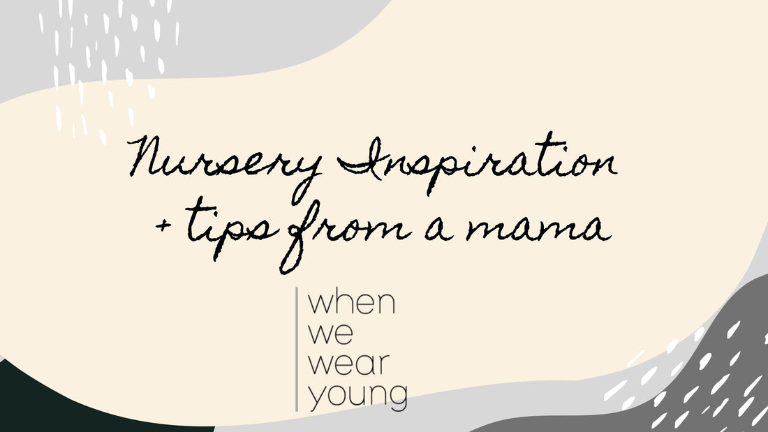 Modern Nursery Inspiration + Tips from a Mama