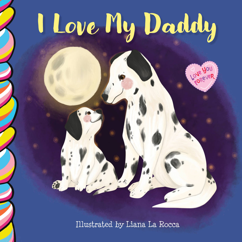 I Love My Daddy 7x7 board book